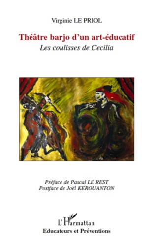 Virginie Le Priol - Théâtre barjo d'un art-éducatif - Les coulisses de Cécilia.