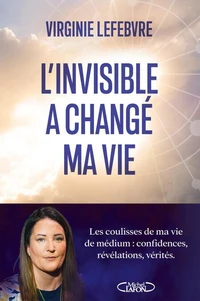 L'invisible a changé ma vie