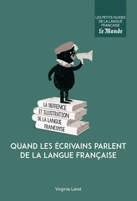 Virginie Lérot - Quand les écrivains parlent de la langue française.