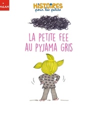 Virginie Ligonnière - La petite fée au pyjama gris.