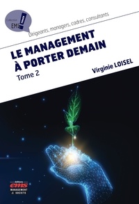 Virginie Loisel - Le management à porter demain - Tome 2.
