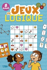 Virginie Loubier et Clémence Lallemand - Jeux de logique.