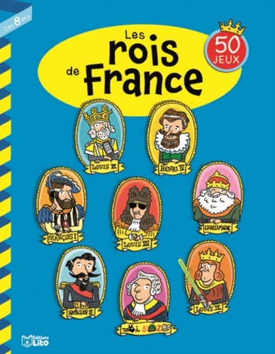 Les rois de France. 50 jeux