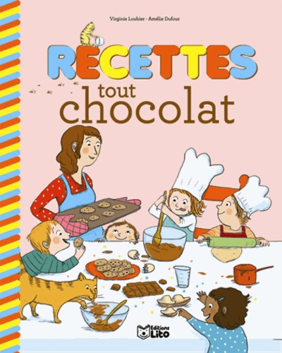 Virginie Loubier et Amélie Dufour - Recettes tout chocolat.
