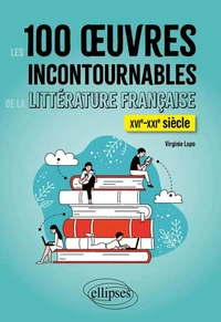 Les 100 oeuvres incontournables de la littérature française