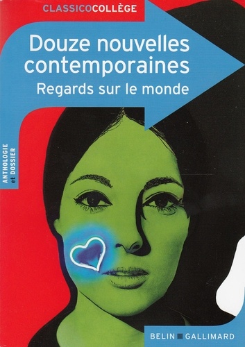Virginie Manouguian et Claude Bourgeyx - Douze nouvelles contemporaines - Regards sur le monde.