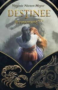 Téléchargez l'ebook gratuitement Destinée - Tome 3 - Avènement