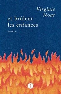 Et brûlent les enfances