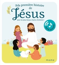 Joomla books pdf téléchargement gratuit Ma première histoire de Jésus  - Avec les plus beaux chants chrétiens ! 9782728926541
