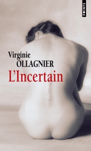 Virginie Ollagnier - L'Incertain.
