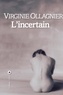 Virginie Ollagnier - L'incertain.