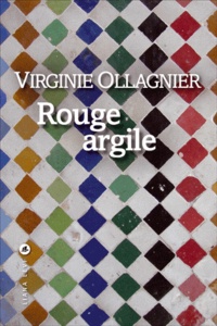 Virginie Ollagnier - Rouge argile.