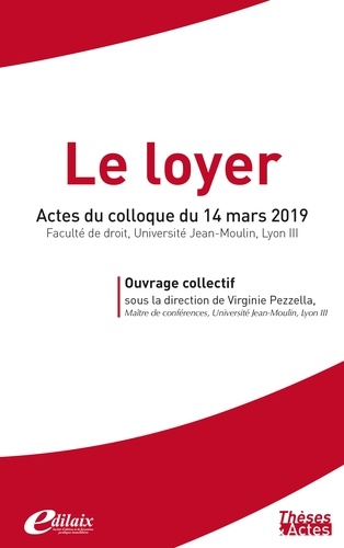Le loyer. Actes du colloque du 14 mars 2019