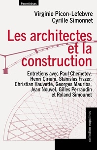 Virginie Picon-Lefebvre et Cyrille Simmonet - Les architectes et la construction.