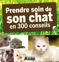 Virginie Poussin et Cédric Hernandez - Son chat : 300 conseils pour en prendre soin.
