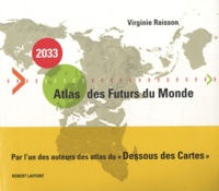 Virginie Raisson - 2033, Atlas des futurs du monde.