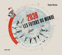 Virginie Raisson - 2038 - Les futurs du monde.