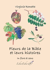 Virginie Romette - Fleurs de la Bible et leurs histoires.