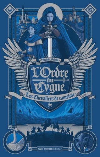 L'Ordre du cygne Tome 1 Les chevaliers de Camelote