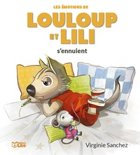 Virginie Sanchez - Louloup et Lili  : Louloup et Lili s'ennuient.