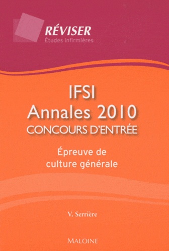 Virginie Serrière - IFSI : annales 2010 concours d'entrée - Epreuve de culture générale.