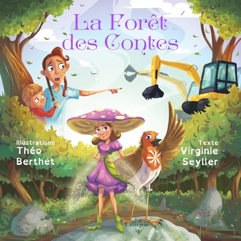 Virginie Seyller et Théo Berthet - La forêt des contes.