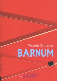 Virginie Symaniec - Barnum - Chroniques.