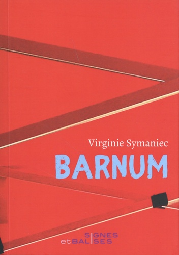 Virginie Symaniec - Barnum - Chroniques.