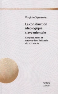 La Construction idéologique slave orientale