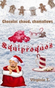 Livres de cours téléchargeables gratuitement Chocolat chaud, chamallows et quiproquos par Virginie T. (Litterature Francaise) RTF CHM