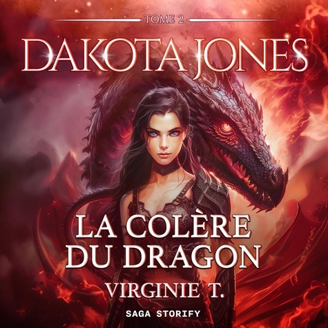 Virginie T. et Shirley Dhinn - Dakota Jones Tome 2 : La Colère du dragon.