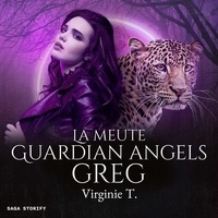 Virginie T. et Katherine Pageon - La Meute Guardian Angels : Greg.