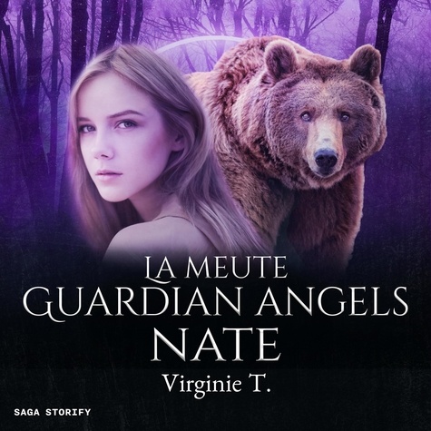 Virginie T. et Katherine Pageon - La Meute Guardian Angels : Nate.