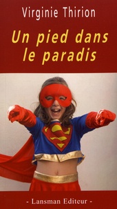 Virginie Thirion - Un pied dans le paradis.