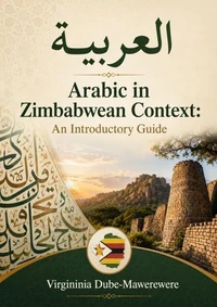 Arabic in Zimbabwean Context: An Introductory Guide