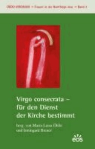 Virgo consecrata - für den Dienst der Kirche bestimmt.
