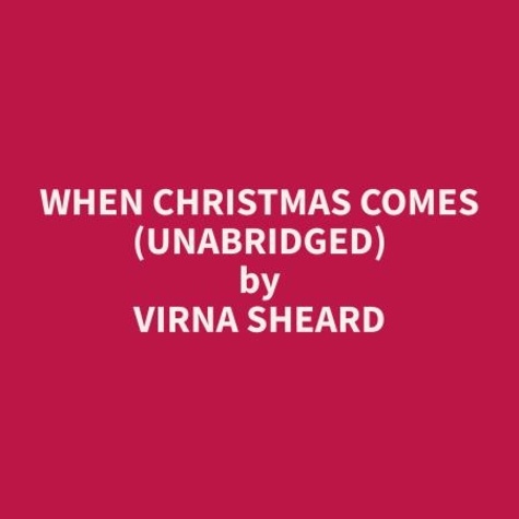 Virna Sheard et Michael Thorpe - When Christmas Comes (Unabridged).