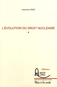 L'évolution du droit nucléaire