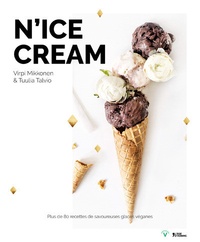 Virpi Mikkonen - N ice cream - Plus de 80 recettes de savoureuses glaces véganes.