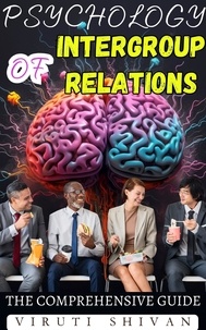  Viruti Satyan Shivan - Psychology of Intergroup Relations - The Comprehensive Guide.