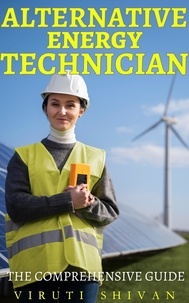  VIRUTI SHIVAN - Alternative Energy Technician - The Comprehensive Guide - Vanguard Professionals.