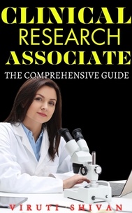  VIRUTI SHIVAN - Clinical Research Associate - The Comprehensive Guide - Vanguard Professionals.