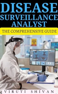 Disease Surveillance Analyst - The Comprehensive Guide