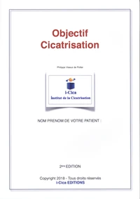 Objectif cicatrisation