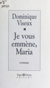 Je vous emmène, Maria