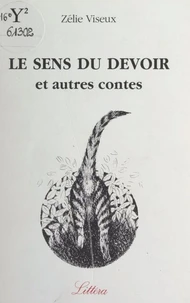 Le sens du devoir et autres contes