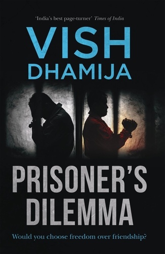Vish Dhamija - Prisoner's Dilemma.