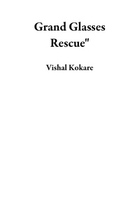  Vishal Kokare - Grand Glasses Rescue".