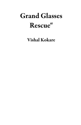  Vishal Kokare - Grand Glasses Rescue".