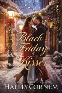 Black Friday Kisses: A Holiday Romance to Remember